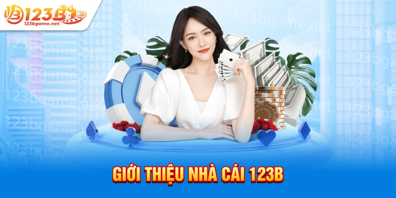 Giới thiệu nhà cái 123b