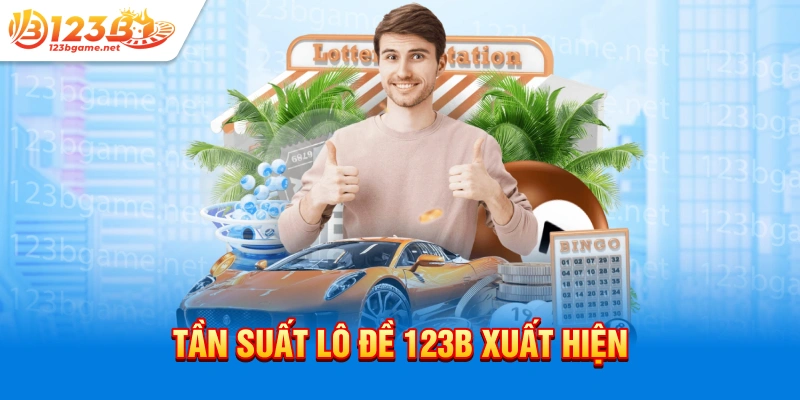 Tần suất lô đề 123b xuất hiện