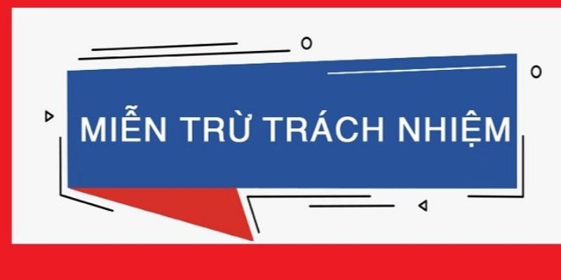 Miễn trừ trách nhiệm liên quan khi phát sinh tổn thất